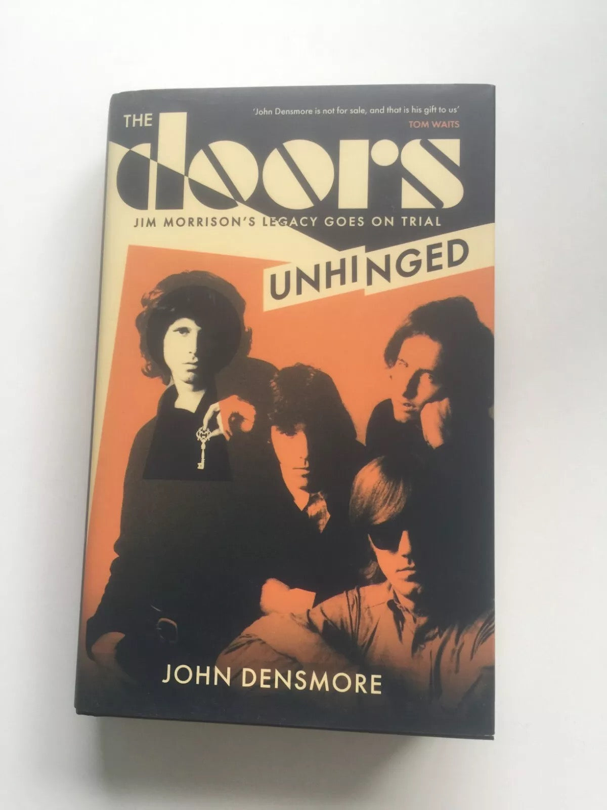 Image of Front Cover of 2935065E: Book - JOHN DENSMORE, The Doors Unhinged: Jim Morrison's Legacy Goes on Trial (Signed) (Little Brown; , US , Paperback, Signed by John Densmore)   VG+/VG+