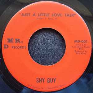 Image of Front Cover of 7" - /EX - SHY GUY, Just A Little Love Talk / Gimme Some (Mr. D Records; MD-001, US ), ,  - 2955035S