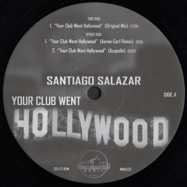 Image of Front Cover of 12" - /VG - SANTIAGO SALAZAR, Your Club Went Hollywood (Wallshaker Music ; WMAC32, US 2010), ,  - 3025072E