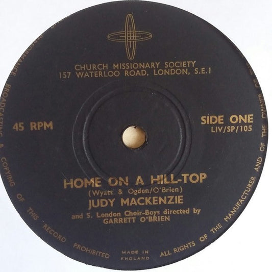 Image of Front Cover of 7" - /VG+ - JUDY MACKENZIE, Home On A Hill-top / Holy Spirit Came A Fire / Hands (Church Missionary Society ; LIV/SP/105/106, UK 1960s), ,  - 2925329E