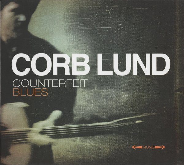 Image of Front Cover of LP - EX/EX - CORB LUND, Counterfeit Blues (New West Records; NW5096, US 2014), ,  - 3125140E