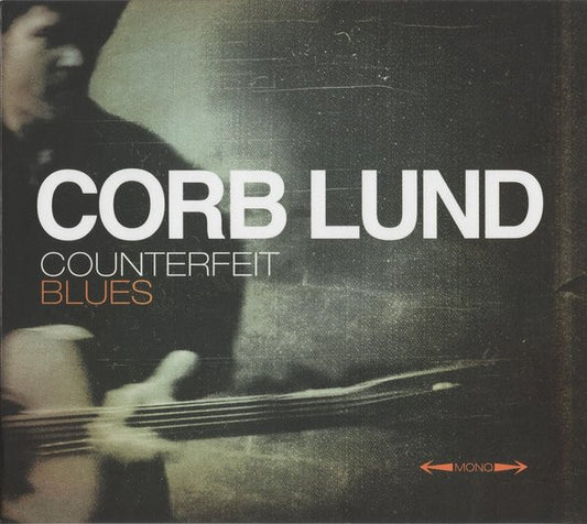 Image of Front Cover of LP - EX/EX - CORB LUND, Counterfeit Blues (New West Records; NW5096, US 2014), ,  - 3125140E