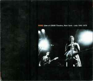 Image of Front Cover of 2xCD - VG/VG+ - WIRE, Live At The Roxy, London - April 1st & 2nd 1977 / Live At CBGB Theatre, New York - July 18th 1978 (Pinkflag; PF9-10, UK 2006, Triple Digipak, Booklet), ,  - 3416191C