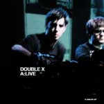 Image of Front Cover of 2xLP - VG/G+ - DOUBLE X, A:Live (Kanzleramt; KA113, Germany 2004), Marks across both sides of each disc. light Edgewear to sleeve.,  - 3125334E