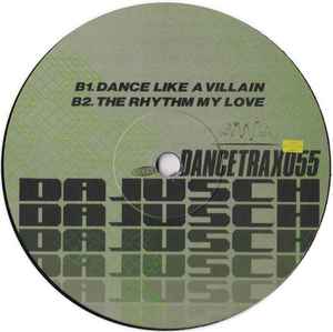 Image of Back Cover of 12" - /EX - DAJUSCH, Dance Trax Vol. 55 (Dance Trax; DANCETRAX055, UK 2023), , A1		It's The E	4:24B1		Dance Like A Villain	5:08B2		The Rhythm My Love	5:44 - 4725233E
