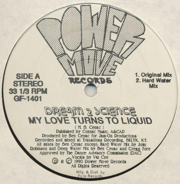 Image of Front Cover of 12" - /VG+ - DREAM 2 SCIENCE, My Love Turns To Liquid (Power Move Records; GF-1401, US 1990), highlighter on label - minor,  - 2346096S
