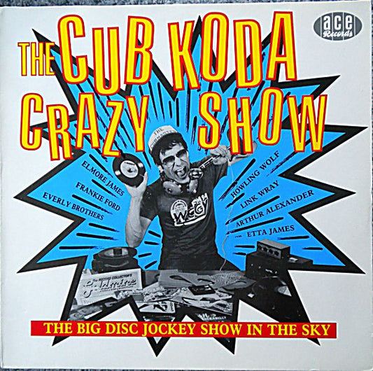 Image of Front Cover of LP - VG/VG+ - VARIOUS, The Cub Koda Crazy Show (Ace; CH108, UK 1984), Sticker damage on front of sleeve,  - 3245251S