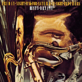 Image of Front Cover of CD - VG/VG+ - RUSTY BRYANT, Friday Night Funk For Saturday Night Brothers (Prestige; PCD 10054-2, Europe 1995), ,  - 3215804C