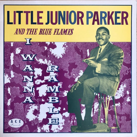 Image of Front Cover of LP - VG/VG - LITTLE JUNIOR PARKER AND THE BLUE FLAMES, I Wanna Ramble (Ace; CH 42, UK 1984), Strong VG throughout. Some very light fogging to disc. Price written on sleeve.,  - 3315095C