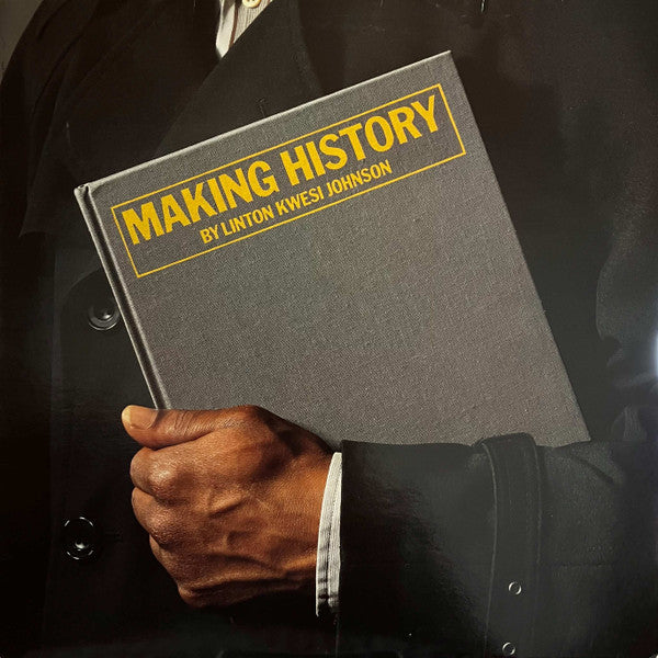 Image of Front Cover of LP - VG+/VG+ - LINTON KWESI JOHNSON, Making History (Island Records; ILPS 9770, UK 1984, Inner, 'JONZ' in A.side matrix), ,  - 2416129C