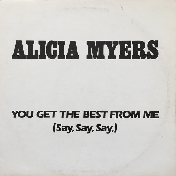 Image of Front Cover of 12" - VG+/VG+ - ALICIA MYERS, You Get The Best From Me (Say, Say, Say,) (MCA Records; MCAT 914, UK 1984, Picture Sleeve), ,  - 2446164S