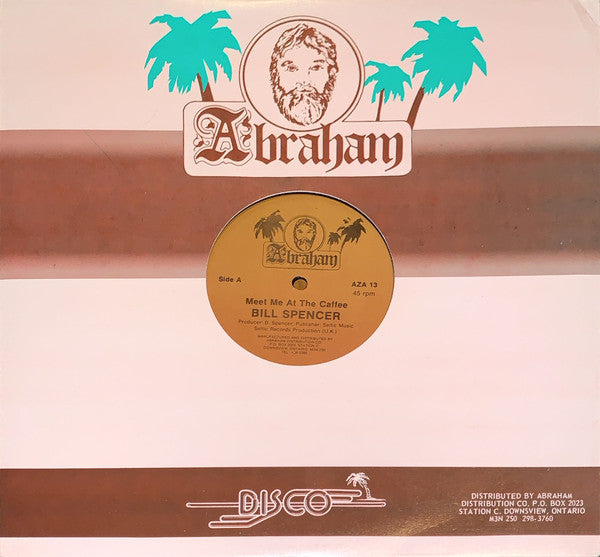 Image of Front Cover of 12" - VG+/VG+ - BILL SPENCER, Meet Me At The Caffee / Crying Out For Love (Abraham; AZA 13, Canada 1980s, Company Sleeve), ,  - 3315368C