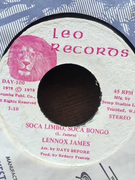 Image of Front Cover of 3425042E: 7" - LENNOX JAMES, SYDNEY FRANCIS, Soca Limbo, Soca Bongo / I Need Your Love (Leo Records ; DAY 100, Trinidad & Tobago 1978) Light hairlines. Pressing dents.  /VG