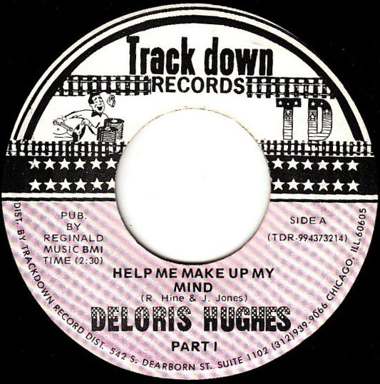 Image of Front Cover of 3455139S: 7" - DELORIS HUGHES, Help Me Make Up My Mind Part I / Help Me Make Up My Mind Part II (Track Down Records; TDR-994373214 / TDR-994373221, US 1970s)   /VG+