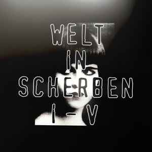 Image of Front Cover of 3425236E: 2xLP - WELT IN SCHERBEN, Welt In Scherben I - V (aufnahme + wiedergabe; [a+w lp028], Germany 2019, Picture Sleeve, 2 Inners, Limited Edition of 500)   VG+/VG+