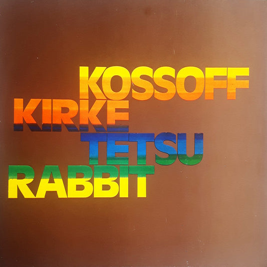 Image of Front Cover of LP - VG/G+ - KOSSOFF/KIRKE/TETSU/RABBIT*, Kossoff/Kirke/Tetsu/Rabbit (Island Records; ILPS 9188, UK 1975 Reissue, Gatefold), Hairlines across both sides of record, some surface noise. Edgewear and ringwear to sleeve.,  - 3525029E