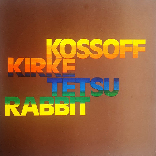 Image of Front Cover of LP - VG/G+ - KOSSOFF/KIRKE/TETSU/RABBIT*, Kossoff/Kirke/Tetsu/Rabbit (Island Records; ILPS 9188, UK 1975 Reissue, Gatefold), Hairlines across both sides of record, some surface noise. Edgewear and ringwear to sleeve.,  - 3525029E