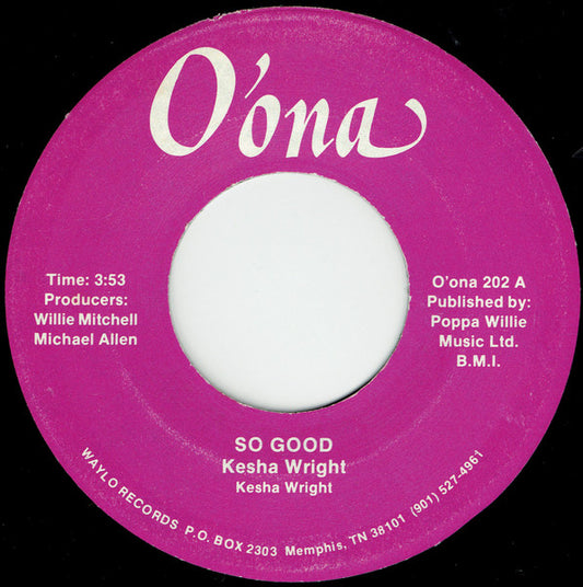 Image of Front Cover of 3555079S: 7" - KESHA WRIGHT, So Good/ Love Don't Let Go (O'ona; O'ona 202, US )   /VG+