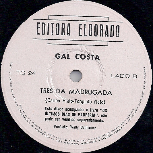 Image of Back Cover of 7" - /VG - TORQUATO NETO / GILBERTO GIL / GAL COSTA, Os  ltimos Dias de Paup ria (Todo Dia   Dia D / Tr s Da Madrugada) (Editora Eldorado; TQ 24, Brazil 1973, No Sleeve), Record very slightly warped, doesn't affect play,  - 3515260C