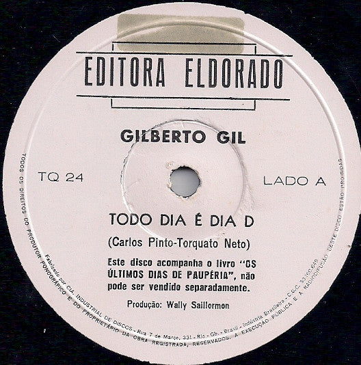 Image of Front Cover of 7" - /VG - TORQUATO NETO / GILBERTO GIL / GAL COSTA, Os  ltimos Dias de Paup ria (Todo Dia   Dia D / Tr s Da Madrugada) (Editora Eldorado; TQ 24, Brazil 1973, No Sleeve), Record very slightly warped, doesn't affect play,  - 3515260C