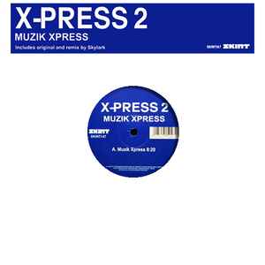 Image of Front Cover of 3525415E: 12" - X-PRESS 2, Muzik Xpress (Skint; SKINT147, UK 2008, Company Sleeve, Inner)   VG+/VG+