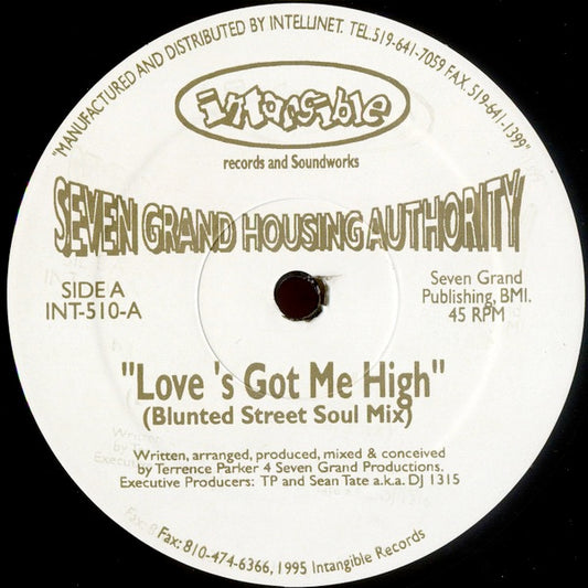 Image of Front Cover of 12" - /VG - SEVEN GRAND HOUSING AUTHORITY, Love's Got Me High (Intangible Records & Soundworks; INT-510, US 1995), Strong VG, A		Love's Got Me High (Blunted Street Soul Mix)B		Love's Got Me High (Friendly French Radio Mix) - 2346251S