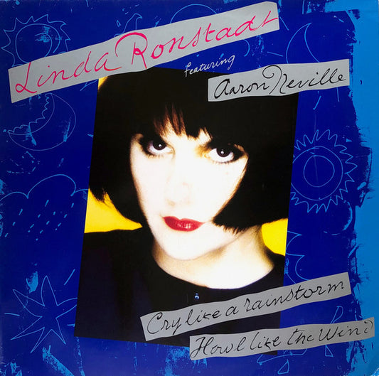 Image of Front Cover of 3615213C: LP - LINDA RONSTADT FEATURING AARON NEVILLE, Cry Like A Rainstorm - Howl Like The Wind (Elektra; 960 872-1, UK 1989, Inner, No "GB Only" Text On Labels) Light edge wear, promo sticker on rear.  VG+/VG+