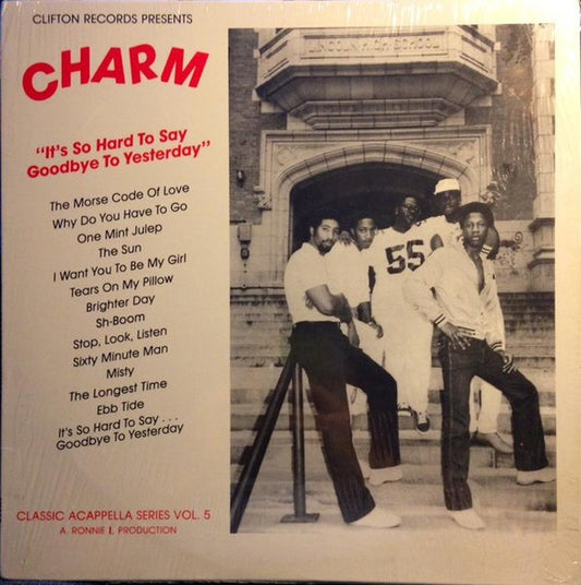 Image of Front Cover of LP - VG/VG - CHARM, It's So Hard To Say Goodbye To Yesterday (Clifton Records; LP-1005, US 1980s), Sleeve shrink-wrapped with bumped / worn corners,  - 3615433C