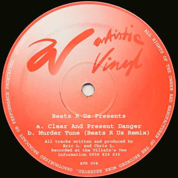 Image of Front Cover of 12" - /G - BEATS R US, Clear And Present Danger / Murder Tune (Remix) (Artistic Vinyl ; AVR 004, UK 1995), Loads of marks  - plays through with some surface noise.,  - 0816312C