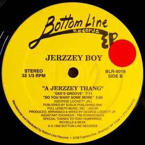 Image of Back Cover of 12" - /VG+ - JERZZEY BOY, A Jerzzey Thang (Bottom Line Records; BLR-9019,  1992), pen on label - minor, A1		DanceA2		ToniteB1		Gee's GrooveB2		Do You Want Some More - 2646045S