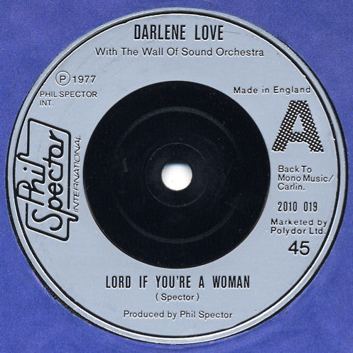 Image of Front Cover of 3725125E: 7" - DARLENE LOVE WITH THE WALL OF SOUND ORCHESTRA, Lord If You're A Woman / Johnny (Baby Please Come Home) (Phil Spector International ; 2010 019, UK 1977, Company Sleeve) Sleeve Creased And Written On  VG/EX