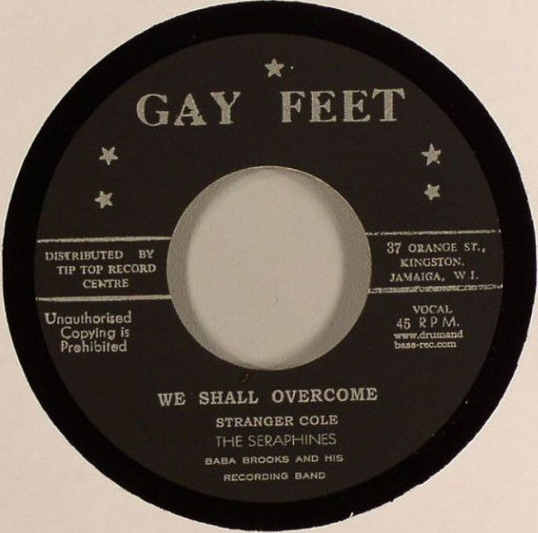 Image of Front Cover of 7" - VG+/VG+ - STRANGER COLE, THE SERAPHINES, BABA BROOKS / THE HIPPY BOYS, We Shall Overcome / Seven Heaven (Gay Feet; , Japan 2007 Reissue, Company Sleeve), ,  - 3715369C