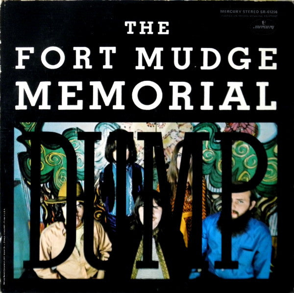 Image of Front Cover of 3715430C: LP - FORT MUDGE MEMORIAL DUMP, Fort Mudge Memorial Dump (Mercury; SR 61256, US 1970, Inside Loading Gatefold Sleeve) Strong VG, Just a few light hairlines, Sleeve has a fair bit of edge wear to all sides of sleeve, Fully intact  G+/VG