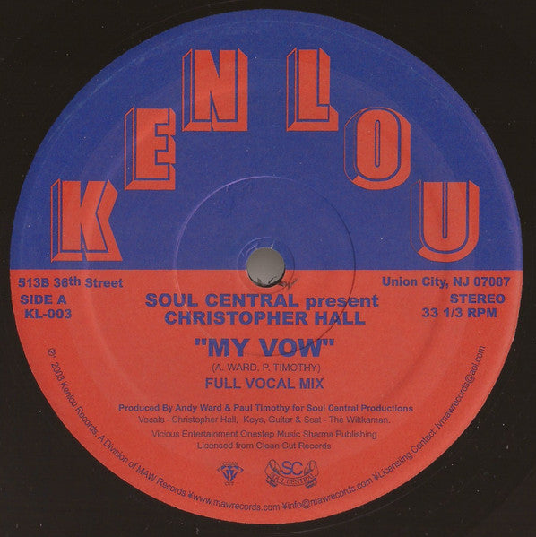 Image of Label Cover of 3745248S: 12" - SOUL CENTRAL PRESENT CHRISTOPHER HALL, My Vow/ Song For Sharma (Kenlou Records; KL003, US 2003, Company Sleeve) Lightest marks. Ringwear on company sleeve.  VG/VG+