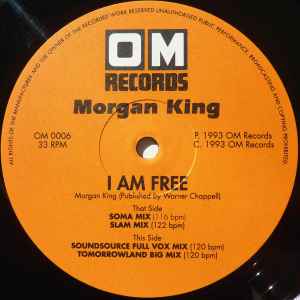 Image of Label Cover of 3745268S: 12" - MORGAN KING, I Am Free � Featuring The Slam Remixes (OM Records; OM 0006, UK , Slam Remixes)   VG+/VG
