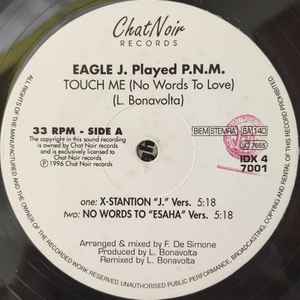 Image of Front Cover of LP - /VG+ - EAGLE J. & PLAYED P.N.M., Touch Me (No Words To Love) (Chat Noir Records; 7001, Italy 1996), ,  - 3745272S