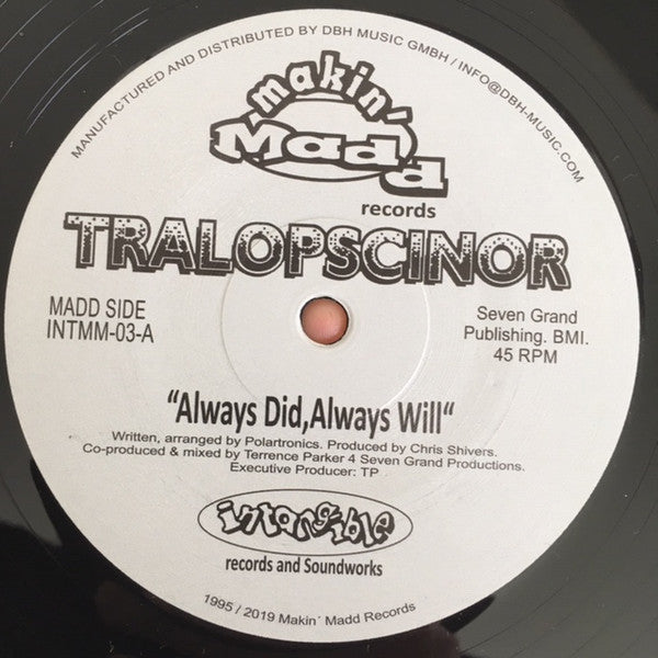 Image of Front Cover of 3715584C: 12" - TRALOPSCINOR, Always Did, Always Will / Shadow (Standing In The Corner) (Makin' Madd Records; INTMM-03, Germany 2019) Strong VG  /VG