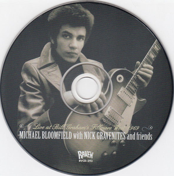 Image of Label Cover of 3755177S: CD - MICHAEL BLOOMFIELD* WITH NICK GRAVENITES AND FRIENDS*, Live At Bill Graham's Fillmore West 1969 (Raven Records; RVCD-293, Australia 2009)   VG/VG+