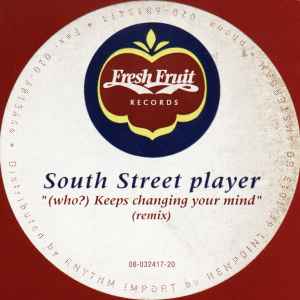 Image of Back Cover of 12" - G+/VG - SOUTH STREET PLAYER, (Who?) Keeps Changing Your Mind (Remix) (Fresh Fruit Records; Fruit 009, Netherlands 1993, Stickered Company Sleeve), light marks only. original stickered sleeve - large sticker front sleeve, A		(Who?) Keeps Changing Your Mind (Fresh Fruit Dub)Fruit Side	B1		(Who?) Keeps Changing Your Mind (Fresh Fruit Deep)B2		(Who?) Keeps Changing Your Mind (Nightmix) - 3746369S