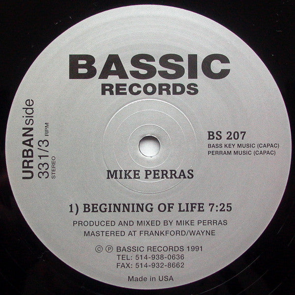 Image of Front Cover of 12" - /VG - MIKE PERRAS, Beginning Of Life (Bassic Records; BS 207, US 2008 Reissue, Plain Sleeve, Unofficial Release), Strong VG, A		Beginning Of Life	7:25B1		Keep Movin'	6:27B2		A Little Bit Of This	5:30Bootleg repress replicates Mike Perras - Beginning Of Life original 1991 pressingMastered at Frankford/Wayne - 3815006C