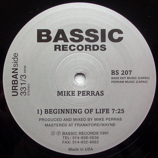 Image of Front Cover of 12" - /VG - MIKE PERRAS, Beginning Of Life (Bassic Records; BS 207, US 2008 Reissue, Plain Sleeve, Unofficial Release), Strong VG, A		Beginning Of Life	7:25B1		Keep Movin'	6:27B2		A Little Bit Of This	5:30Bootleg repress replicates Mike Perras - Beginning Of Life original 1991 pressingMastered at Frankford/Wayne - 3815006C