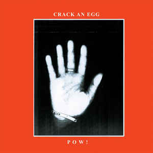 Image of Front Cover of LP - VG+/VG+ - POW!, Crack An Egg (Castle Face; CASTLE FACE 81, USA & Canada 2017, Insert, Over Easy Coloured Vinyl, Flexi, Limited to 250), ,  - 3825089E