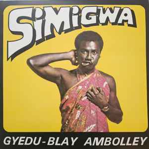 Image of Front Cover of 3825128E: LP - GYEDU BLAY AMBOLLEY, Simigwa (Strut; STRUT472LP, Germany 2025, Inner)   EX/EX