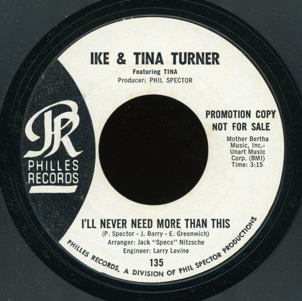 Image of Front Cover of 3825335E: 7" - IKE & TINA TURNER, I'll Never Need More Than This / The Cash Box Blues Or (Oops, We Printed The Wrong Story Again) (Philles Records ; 135, US 1967, Promo, Company Sleeve) Strong VG, Writing And Import Sticker on Sleeve, Sticker On Label  VG/VG