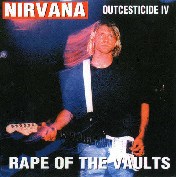 Image of Front Cover of 3835137E: CD - NIRVANA, Outcesticide IV � Rape Of The Vaults (Blue Moon Records; BMCD46, UK , Jewel Case, Booklet)   EX/EX