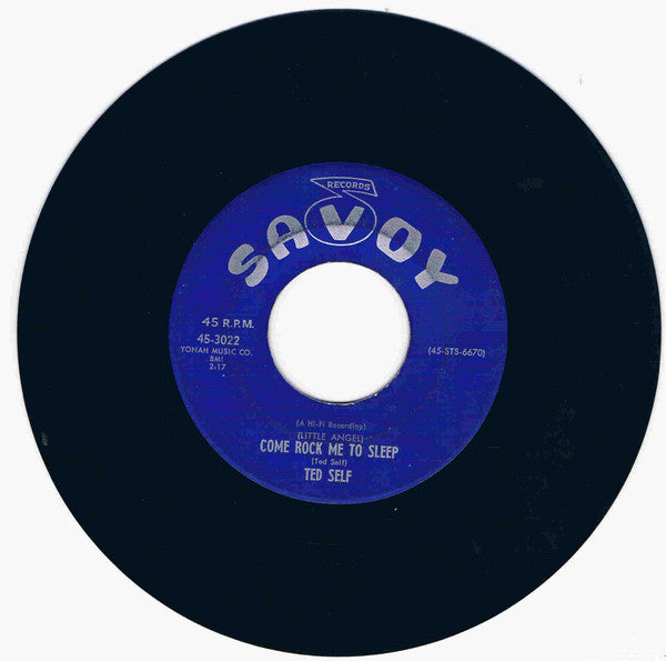 Image of Front Cover of 7" - /VG+ - TED SELF, (Little Angel) Come Rock Me To Sleep / Walk Her Down The Aisle (Savoy Records ; 45-3022, US 1960), ,  - 3825321E