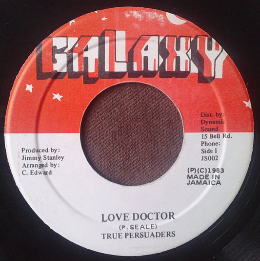 Image of Front Cover of 3955225S: 7" - TRUE PERSUADERS, Love Doctor (Galaxy; JS002, Jamaica 1983) Light marks.  /VG