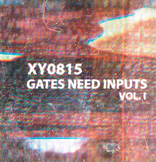 Image of Front Cover of 3945274S: 12" - XY0815, Gates Need Inputs Vol. I (brokntoys; BT50, UK 2022)   VG+/VG+