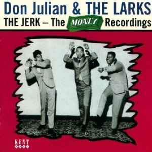 Image of Front Cover of 3955319S: CD - DON JULIAN & THE LARKS, The Jerk-The Money Recordings (Kent Soul; CDKEND 207, UK 2002)   VG+/VG+