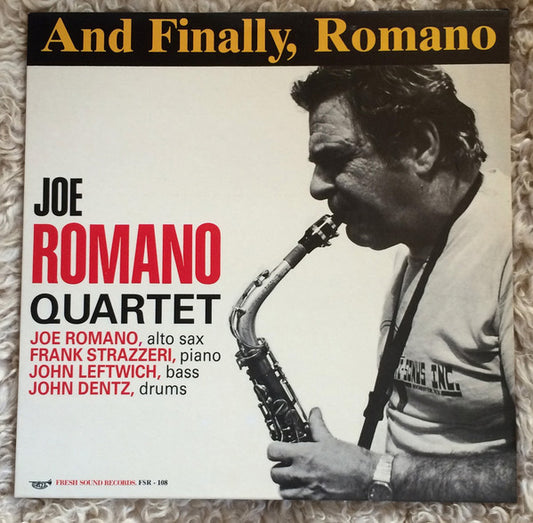 Image of Front Cover of LP - VG/EX - JOE ROMANO QUARTET, JOE ROMANO (2), FRANK STRAZZERI, JOHN LEFTWICH, JOHN DENTZ, And Finally, Romano (Fresh Sound Records; FSR-108, Spain 1987), ,  - 4025096E
